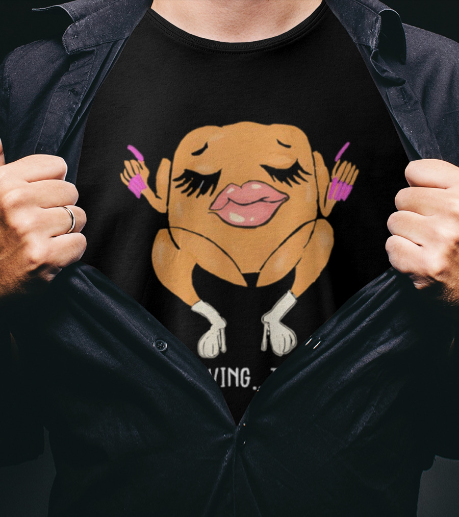 It’s Giving Thanks Turkey Meme With Sassy Lips And Heels T-Shirt