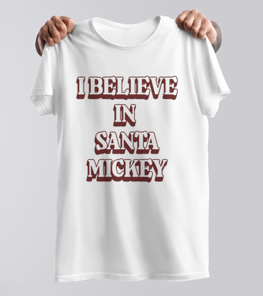 I Believe In Santa Mickey T-Shirt