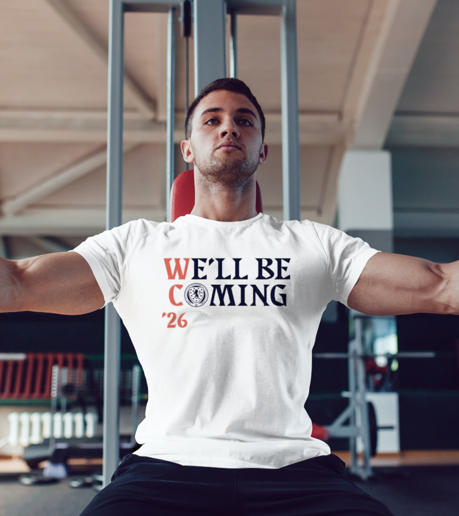 We'll Be Coming '26 Scotland Qualification T-Shirt