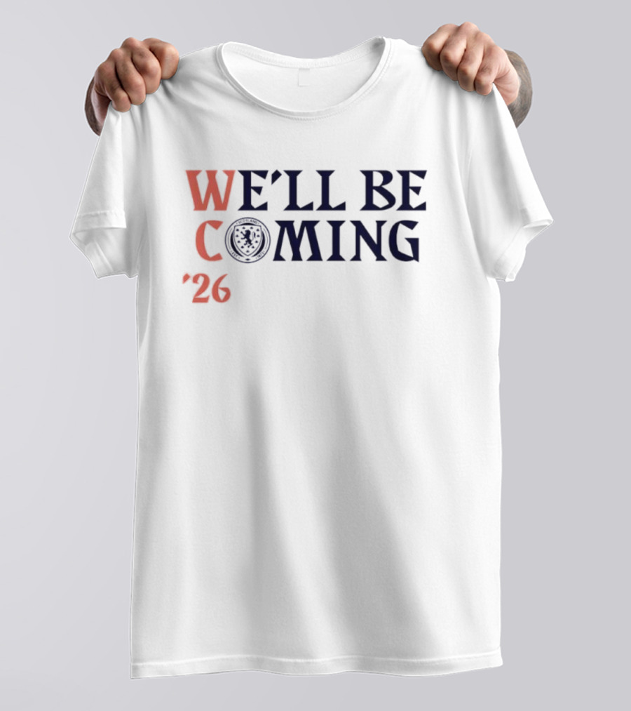 We'll Be Coming '26 Scotland Qualification T-Shirt