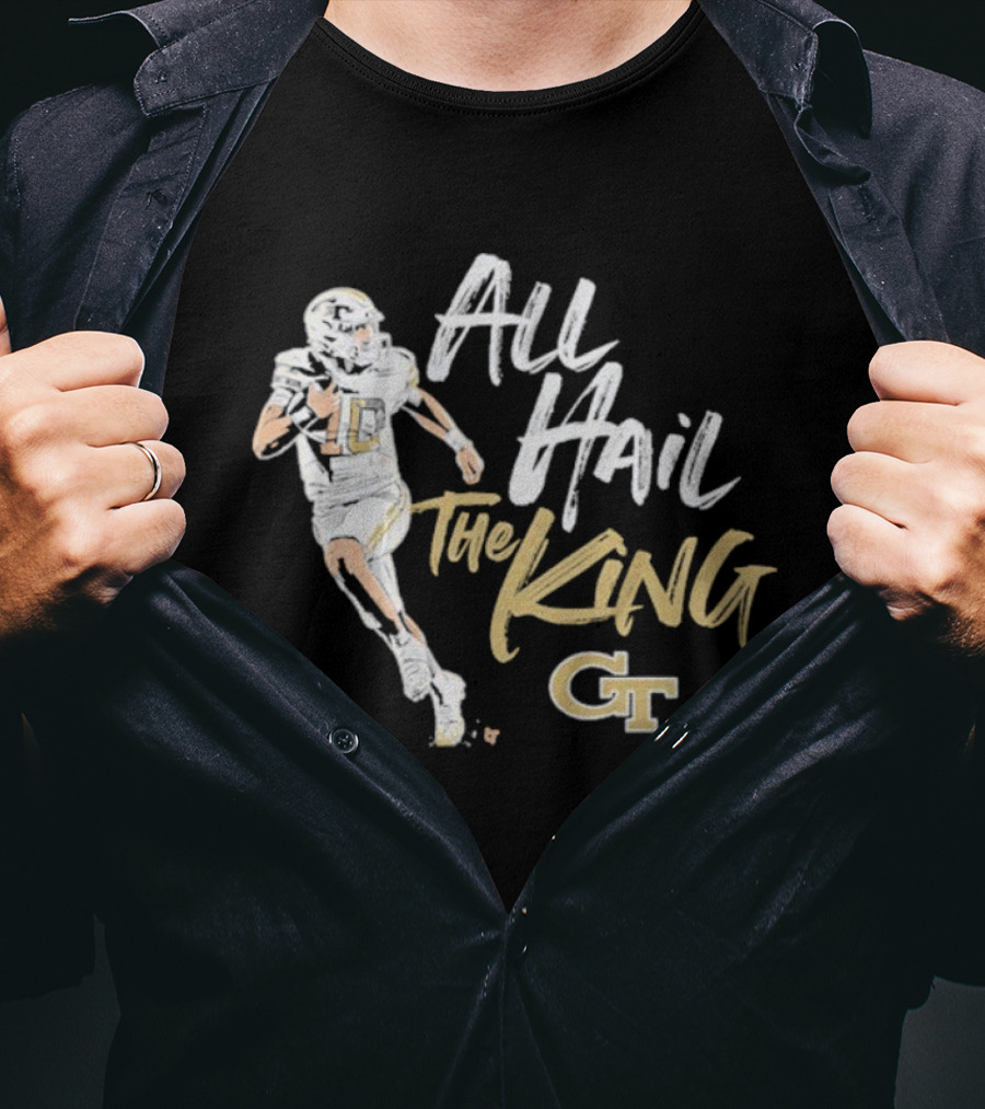 All Hail The King Georgia Tech GT Yellow Jackets Football Player T-Shirt