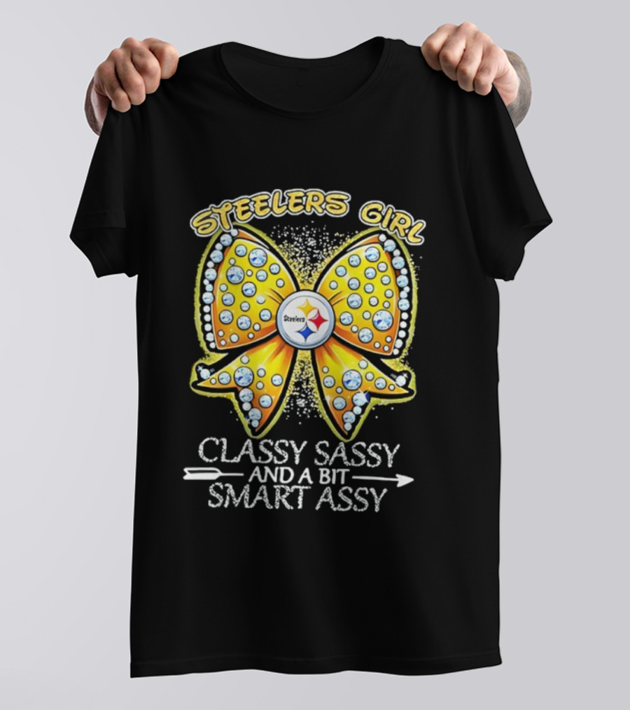 Steelers Girl Bow Classy Sassy And A Bit Smart Assy T-Shirt