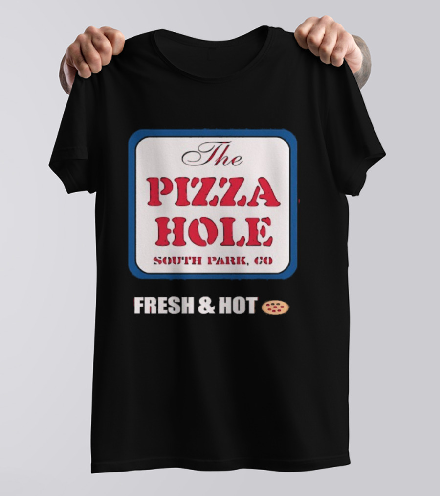 South Park Co The Pizza Hole Fresh & Hot Pizza T-Shirt