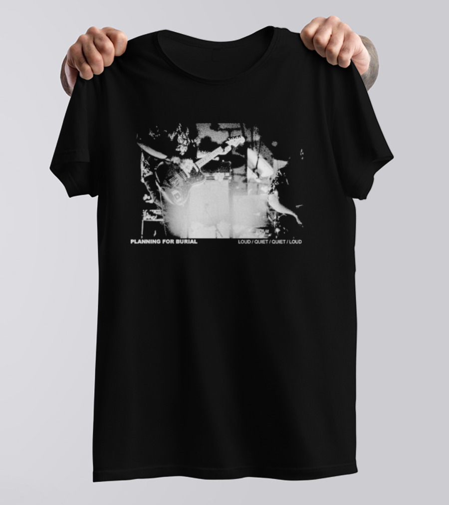Planning For Burial Loud Loud Quiet Loud T-Shirt