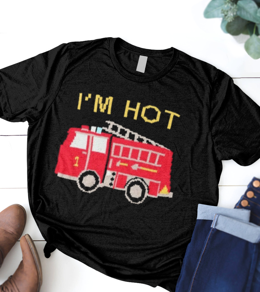 I'm Hot Firetruck Number 1 Red Ladder Truck T-Shirt