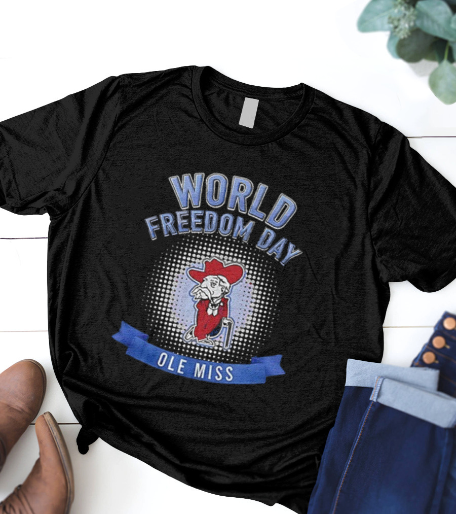 Ole Miss Rebels World Freedom Day Colonel Rebel T-Shirt