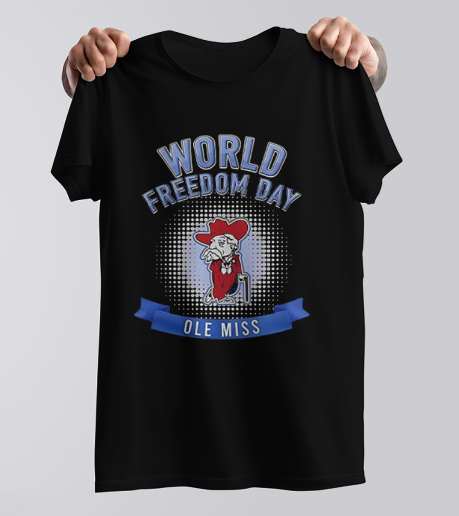Ole Miss Rebels World Freedom Day Colonel Rebel T-Shirt