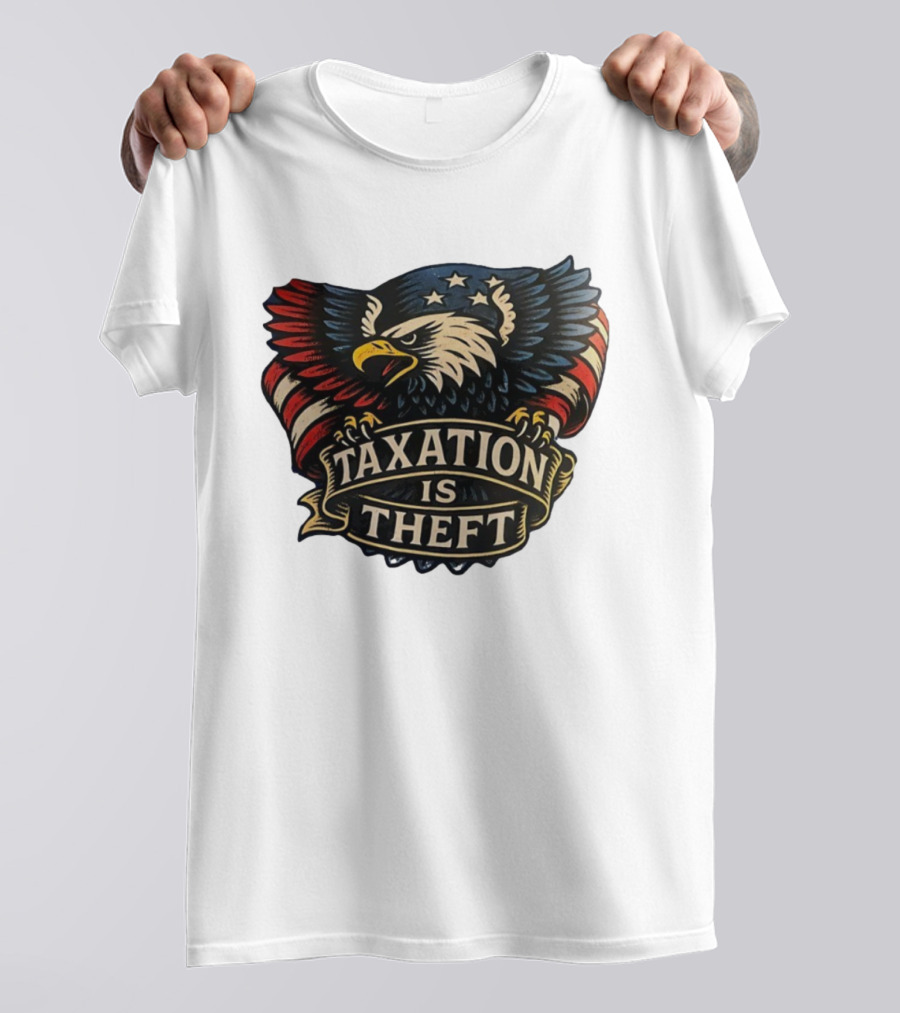 American Eagle With Stars And Stripes Banner Taxation Is Theft T-Shirt