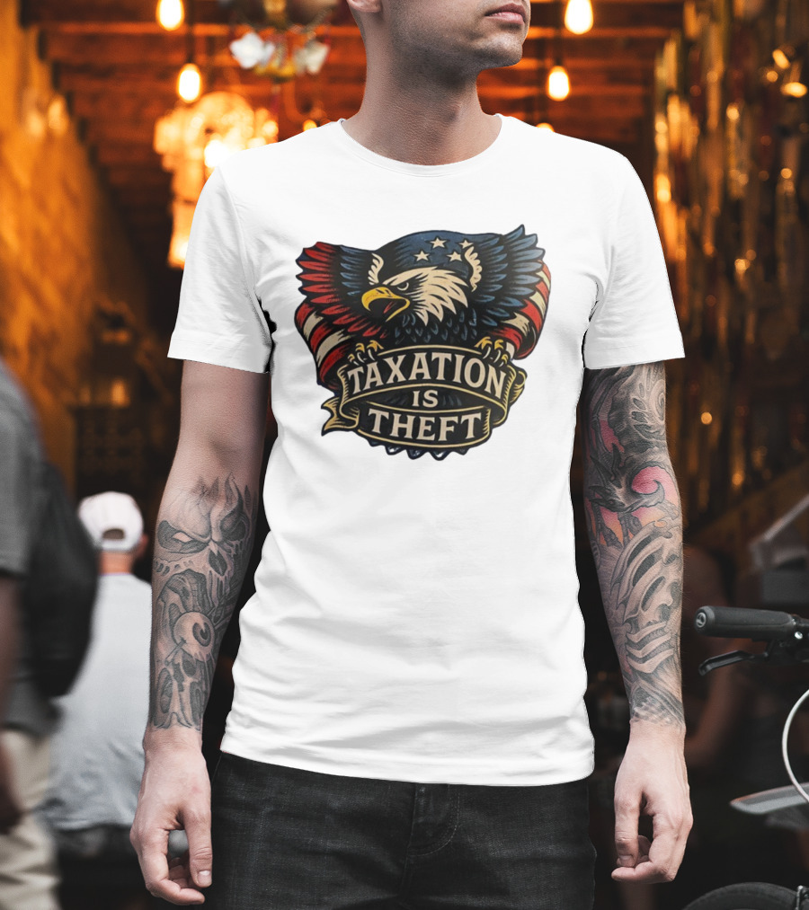 American Eagle With Stars And Stripes Banner Taxation Is Theft T-Shirt