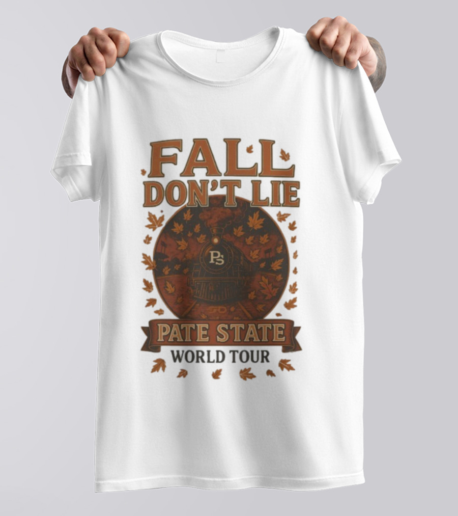 Pate State Fall Don't Lie World Tour Eugene Or 11 22 2025 2026 T-Shirt