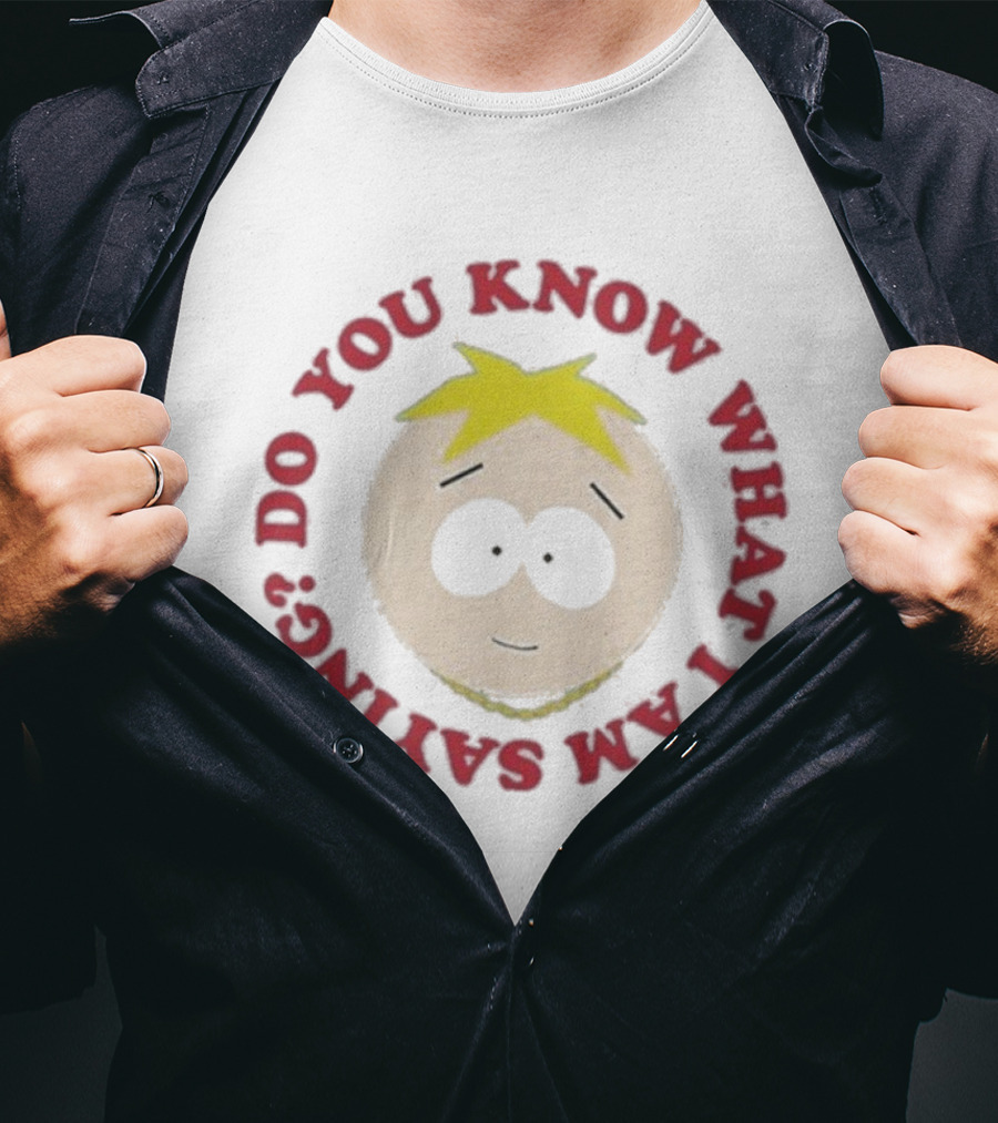 South Park Do You Know What I Am Saying Butters Face T-Shirt