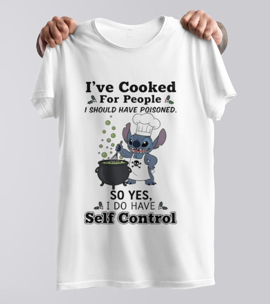 I've Cooked For People I Should Have Poisoned Self Control Stitch Cooking Humor T-Shirt