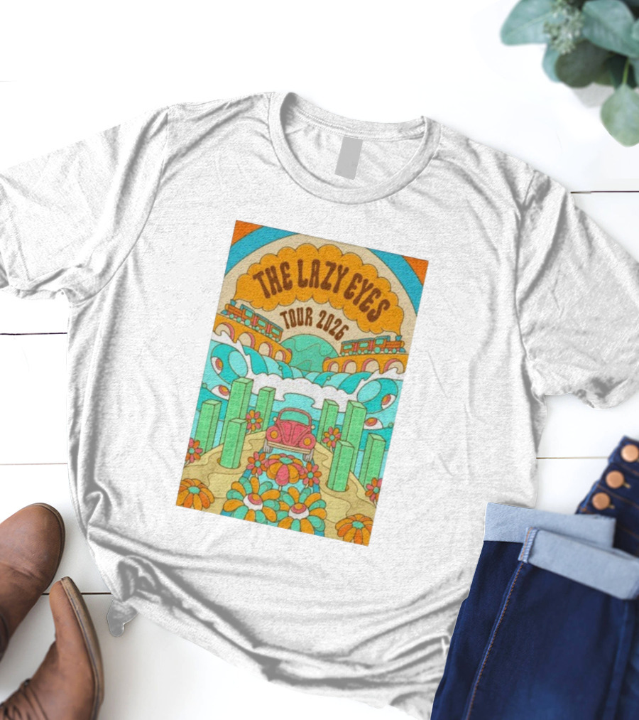 The Lazy Eyes Tour 2026 Retro Psychedelic Car And Flower Design T-Shirt