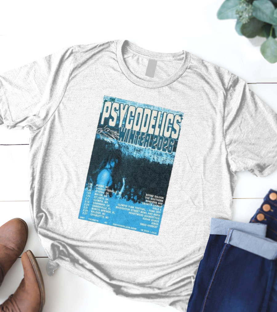 The Psycodelics Winter 2026 Tour Dates Locations And Venues T-Shirt