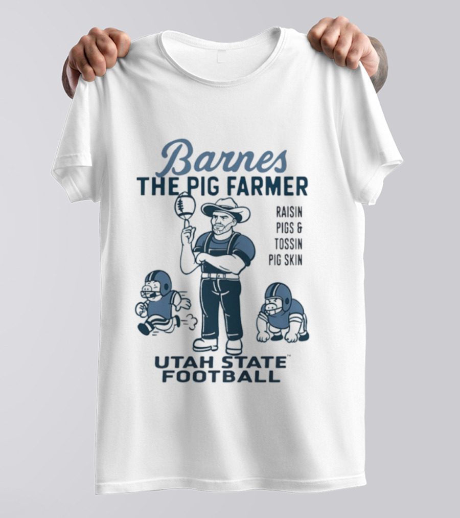 Barnes The Pig Farmer Utah State Football Raisin Pigs Tossin Pig Skin T-Shirt
