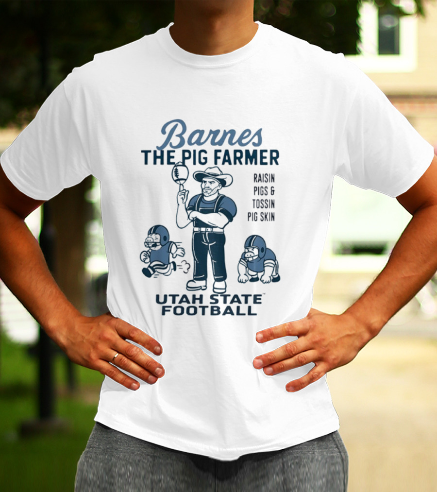 Barnes The Pig Farmer Utah State Football Raisin Pigs Tossin Pig Skin T-Shirt