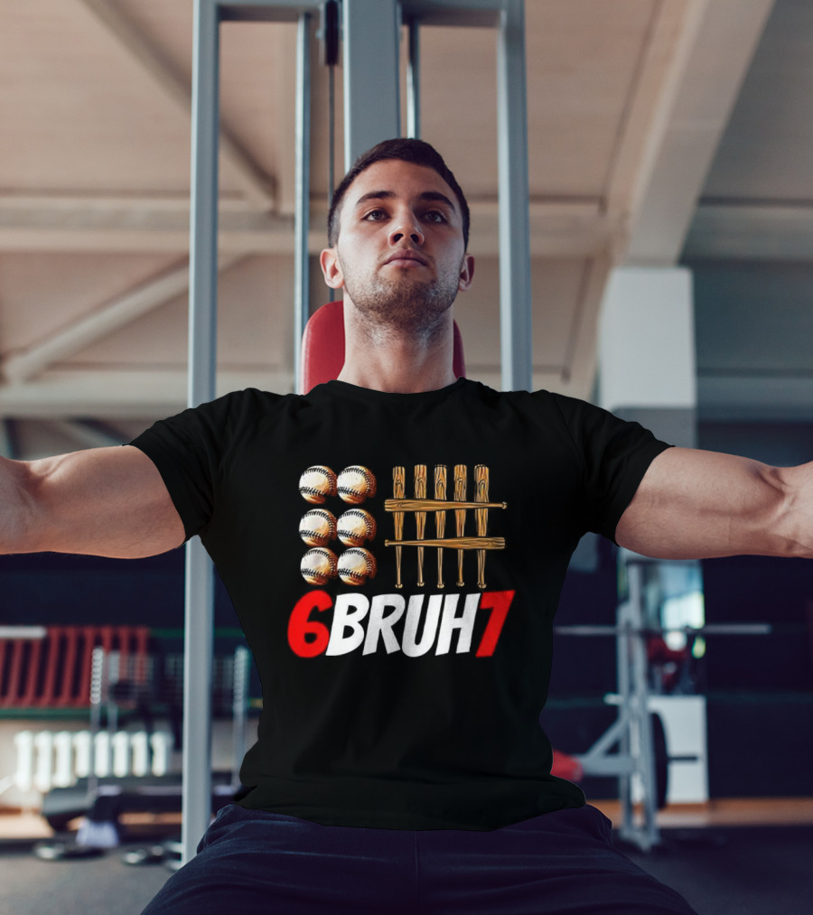 6 Bruh 7 Baseball Christmas Thanksgiving T-Shirt