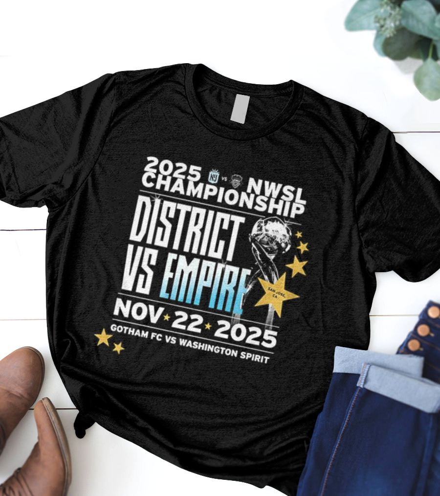 2025 NWSL Championship District Vs Empire Nov 22 Gotham FC Vs Washington Spirit T-Shirt