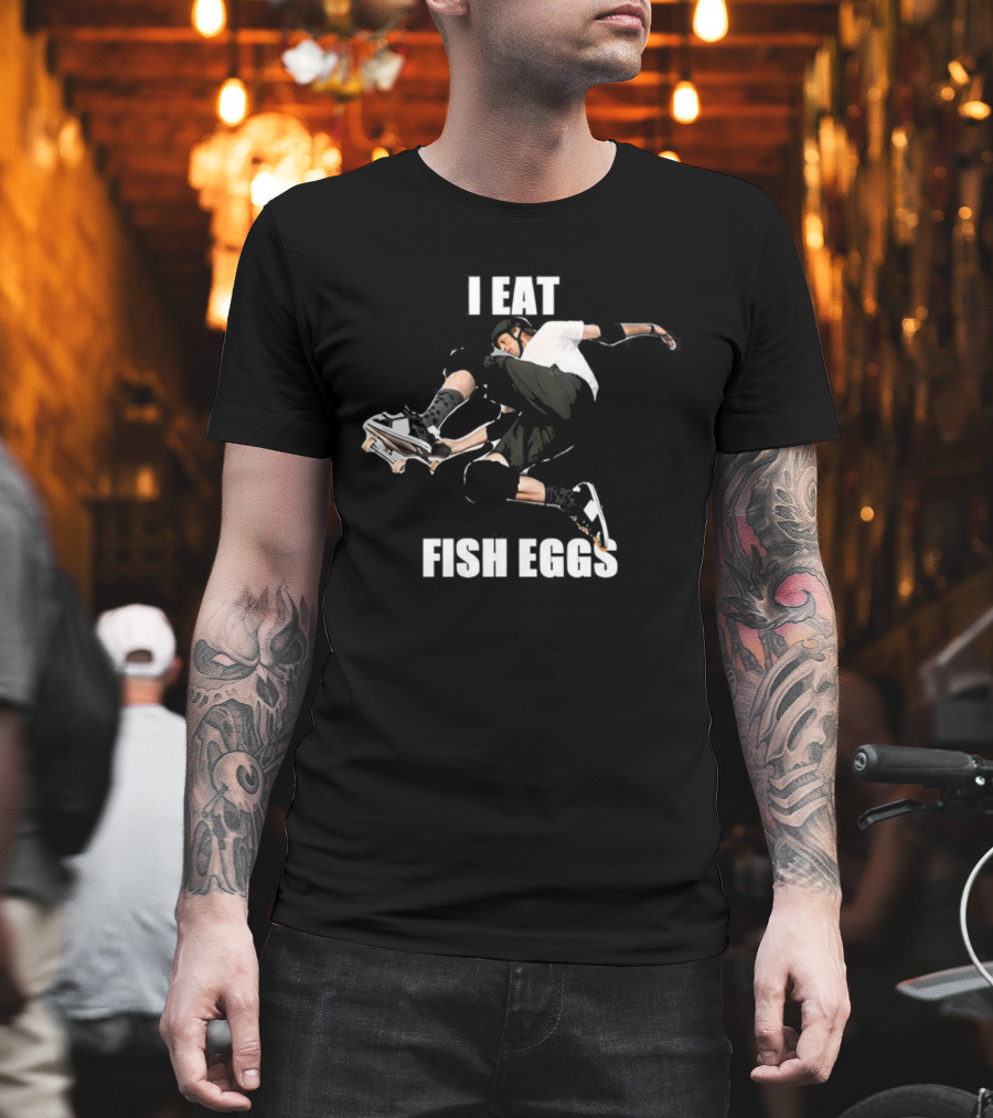 Tony Hawk I Eat Fish Eggs Skateboard Action T-Shirt
