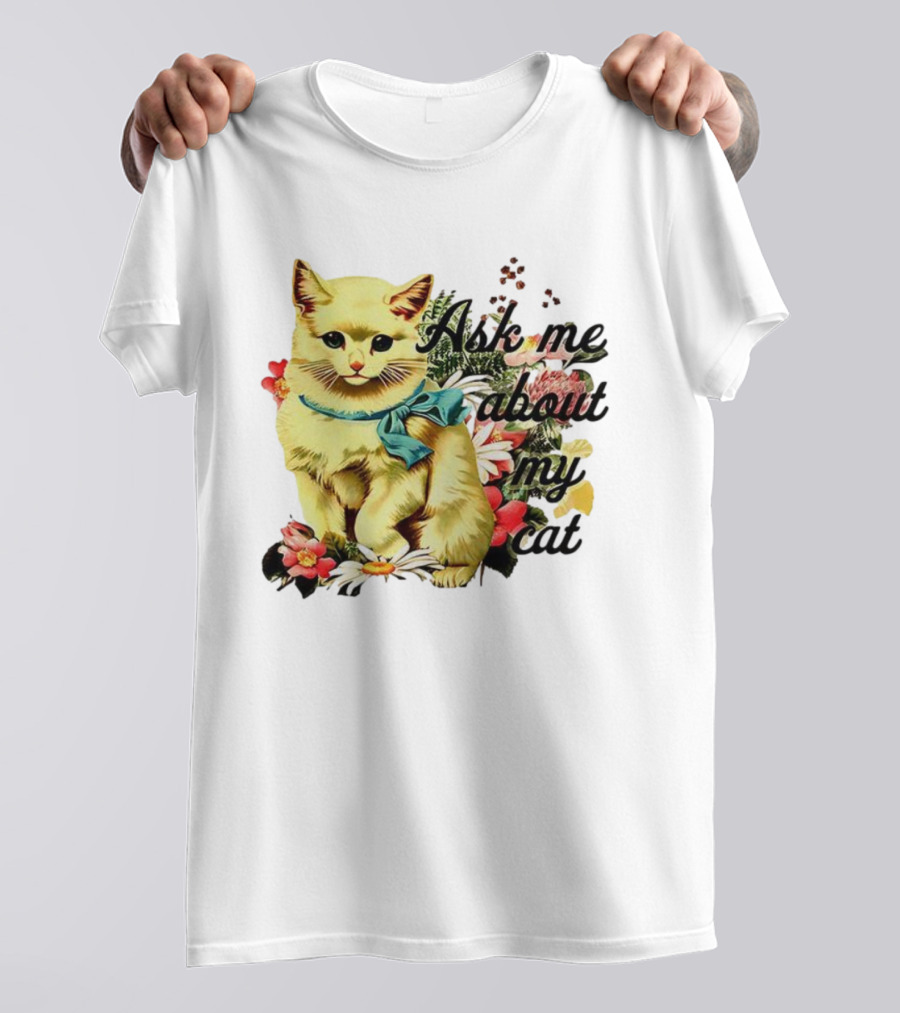 Ask Me About My Cat Vintage Floral Kitten Illustration T-Shirt