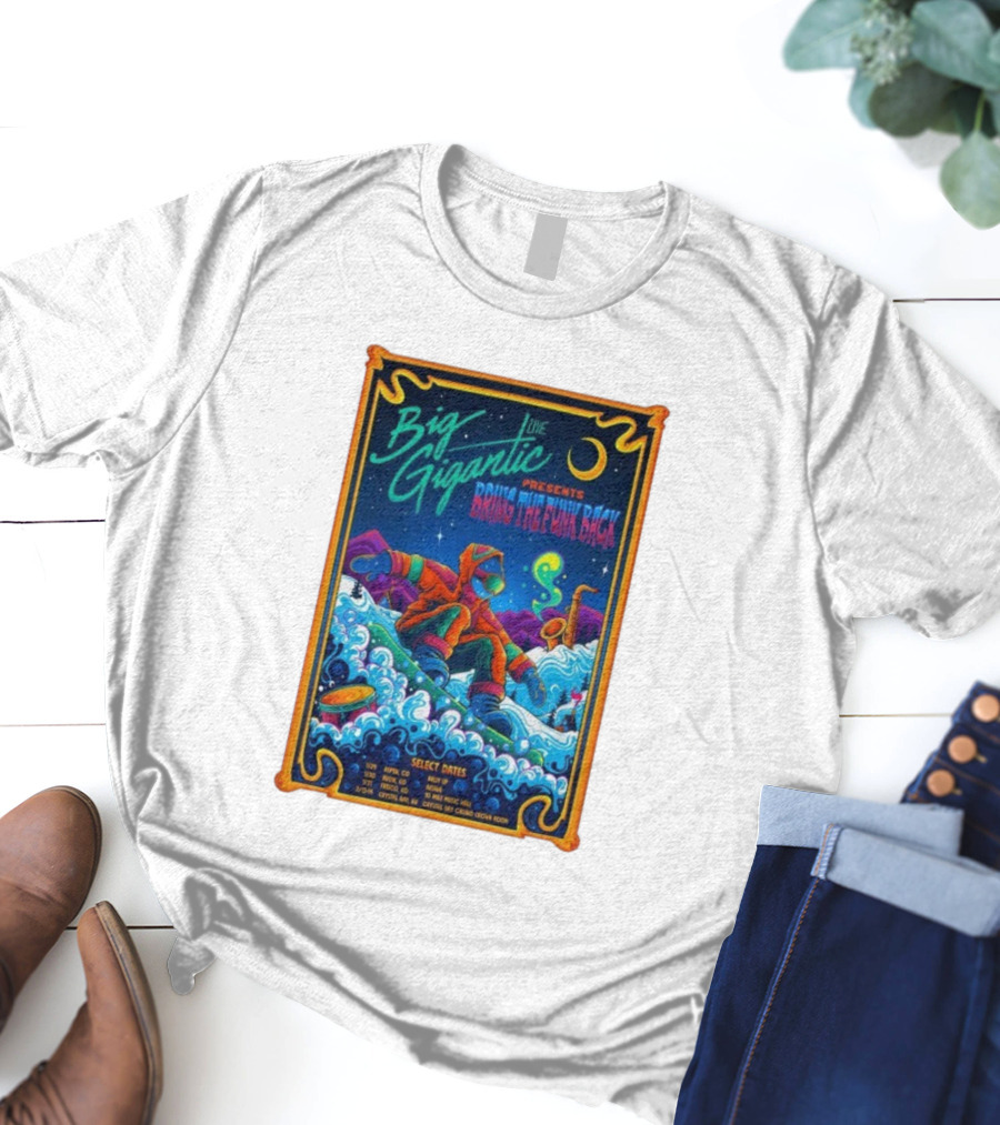 Big Gigantic Live Presents Bring The Funk Back Tour 2026 Snowboarding Adventure Moon Saxophone Select Dates Aspen Boulder Frisco Crystal Bay T-Shirt