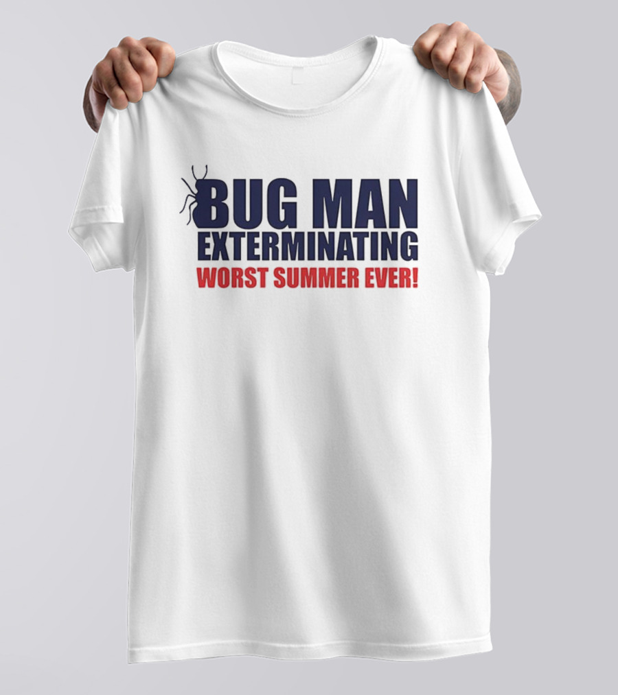Bug Man Exterminating Worst Summer Ever Spider T-Shirt