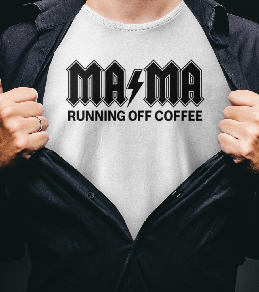 Mama Running Off Coffee Parody Style T-Shirt