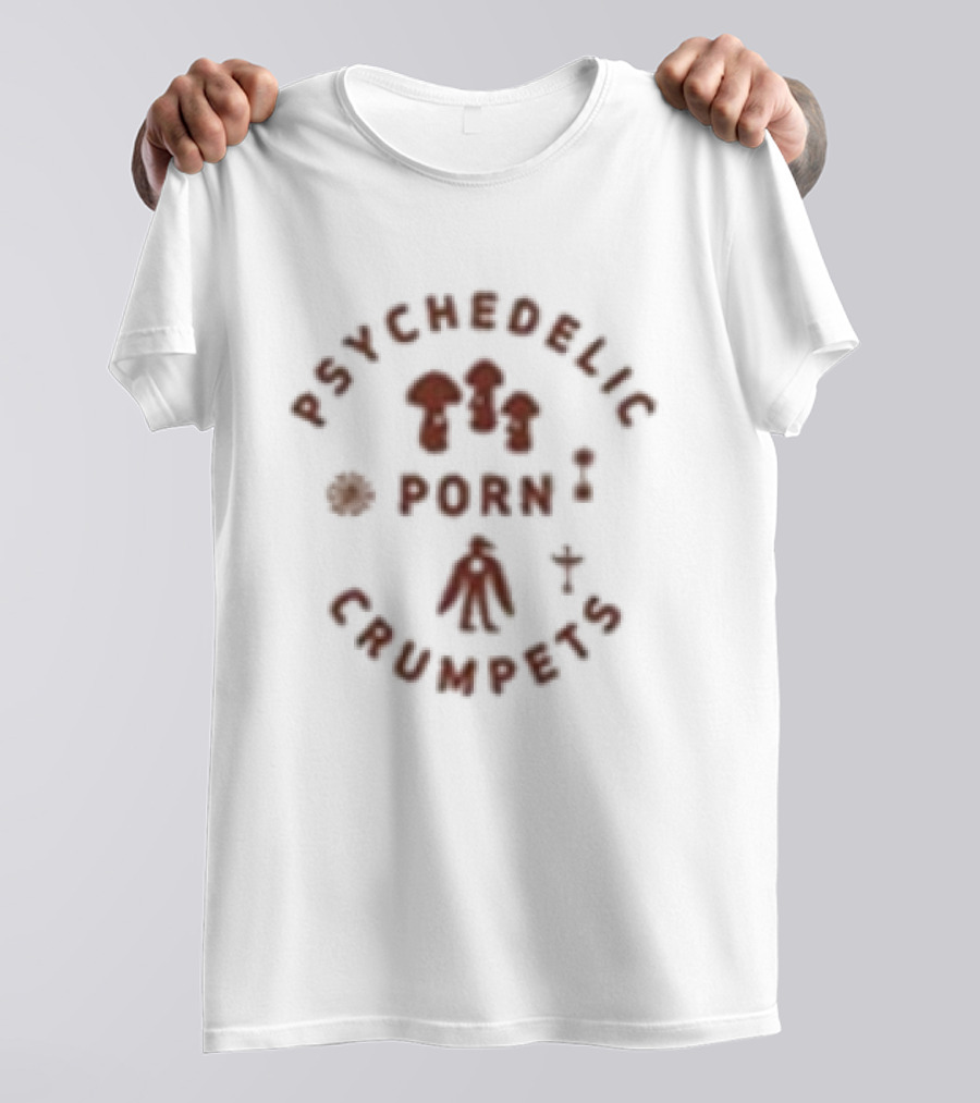 Psychedelic Porn Crumpets Ventrals Inspired Escapism And Musical Creativity T-Shirt