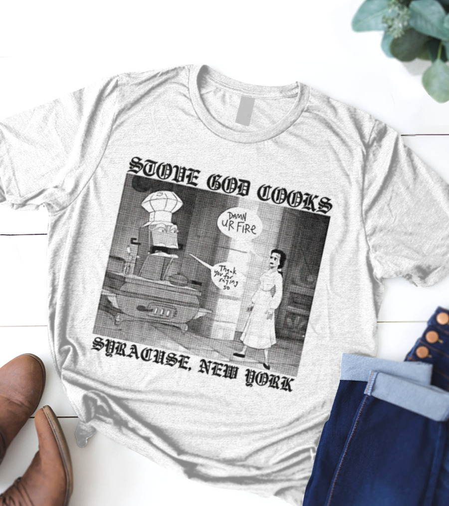 Stove God Cooks Syracuse New York Chef Dripping Sauce Dark UrFire T-Shirt