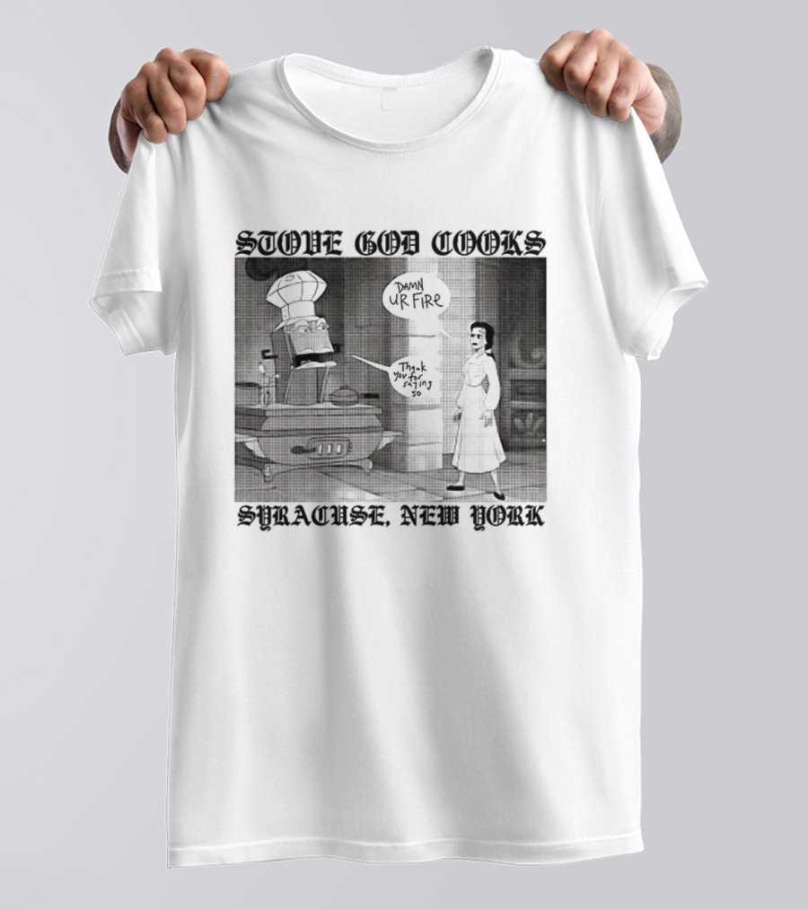 Stove God Cooks Syracuse New York Chef Dripping Sauce Dark UrFire T-Shirt