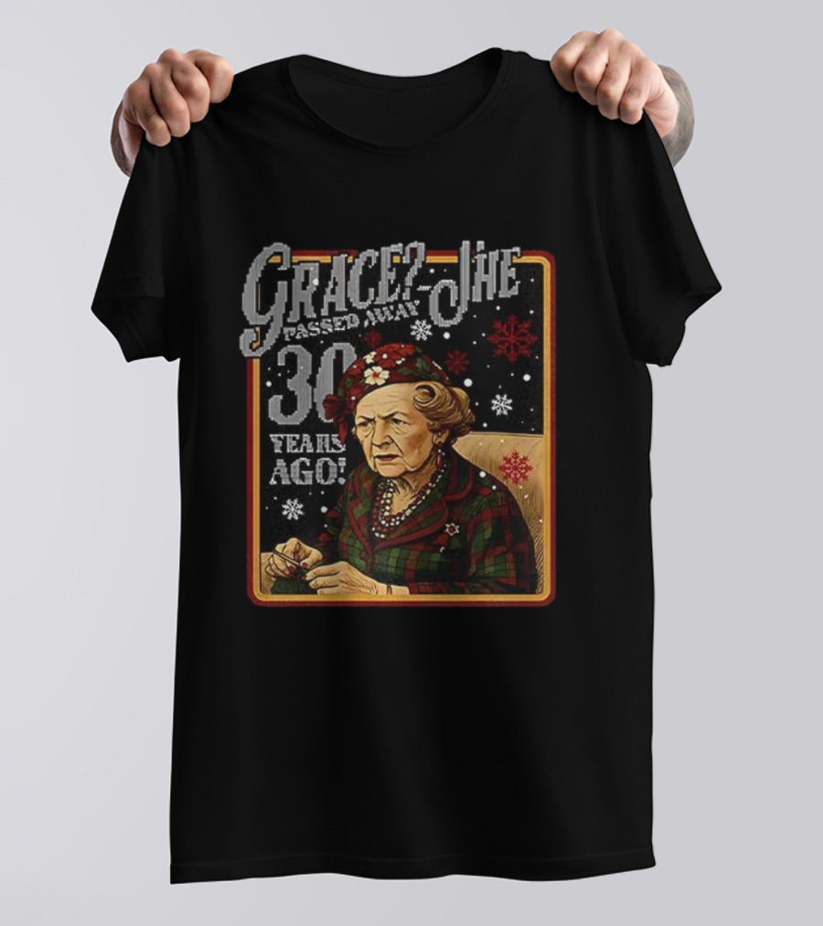 Grace She Passed Away 30 Years Ago Aunt Bethany Holiday Theme T-Shirt
