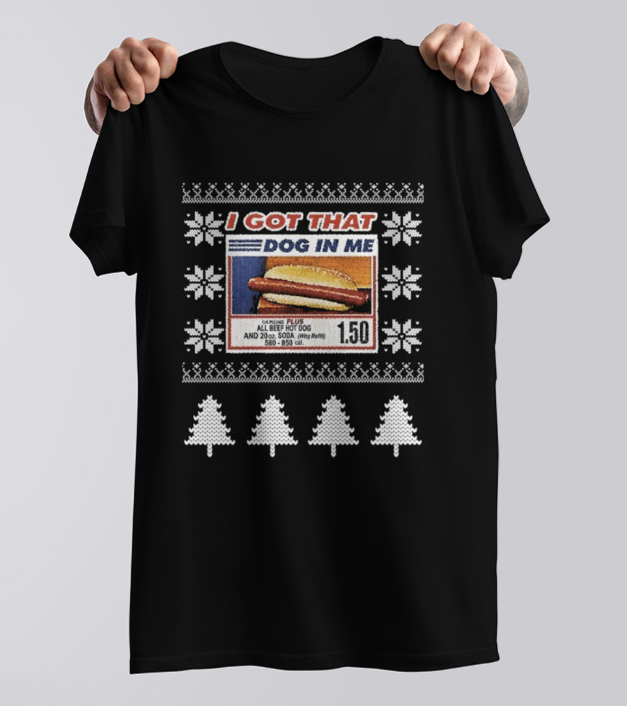 I Got That Dog In Me Hotdog Snowflakes Trees Ugly Merry Christmas T-Shirt