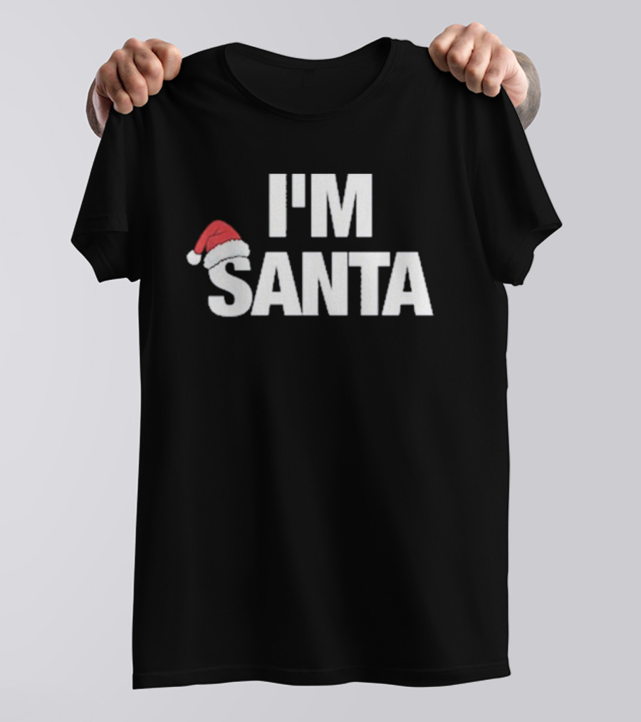 I'M Santa Hat Xmas Christmas Holiday T-Shirt