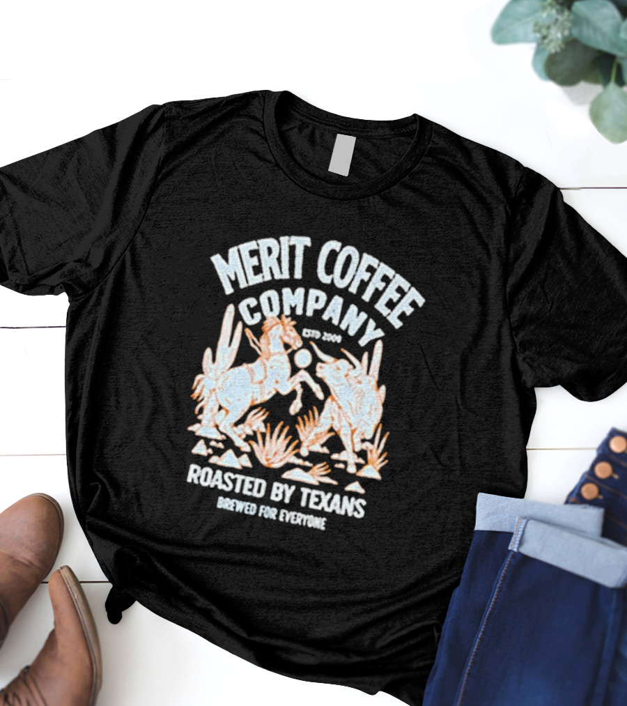 MERIT COFFEE COMPANY ESTD 2009 ROASTED BY TEXANS MIDNIGHT TRAILBLAZER BEWARE FOR EVERYONE T-Shirt