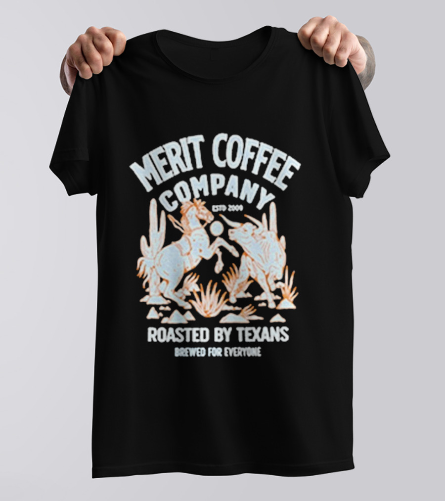 MERIT COFFEE COMPANY ESTD 2009 ROASTED BY TEXANS MIDNIGHT TRAILBLAZER BEWARE FOR EVERYONE T-Shirt
