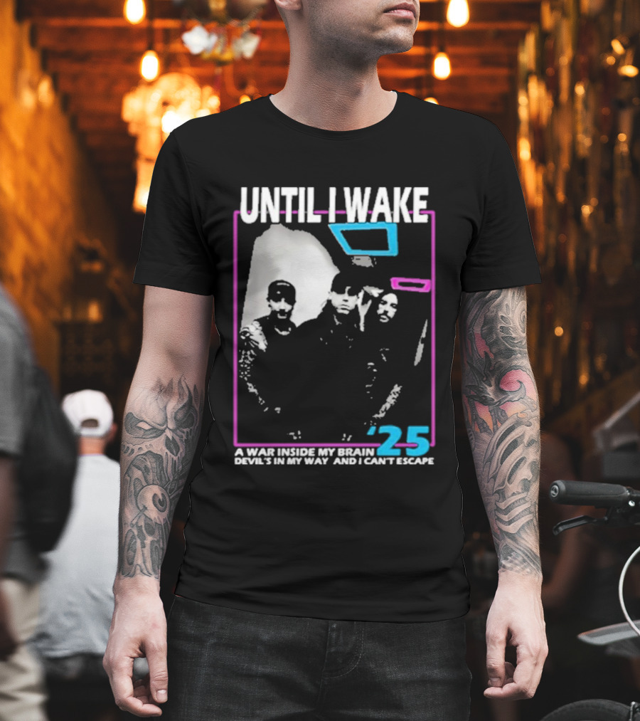 Until I Wake A War Inside My Brain Devil’s In My Way And I Can’t Escape 2025 T-Shirt