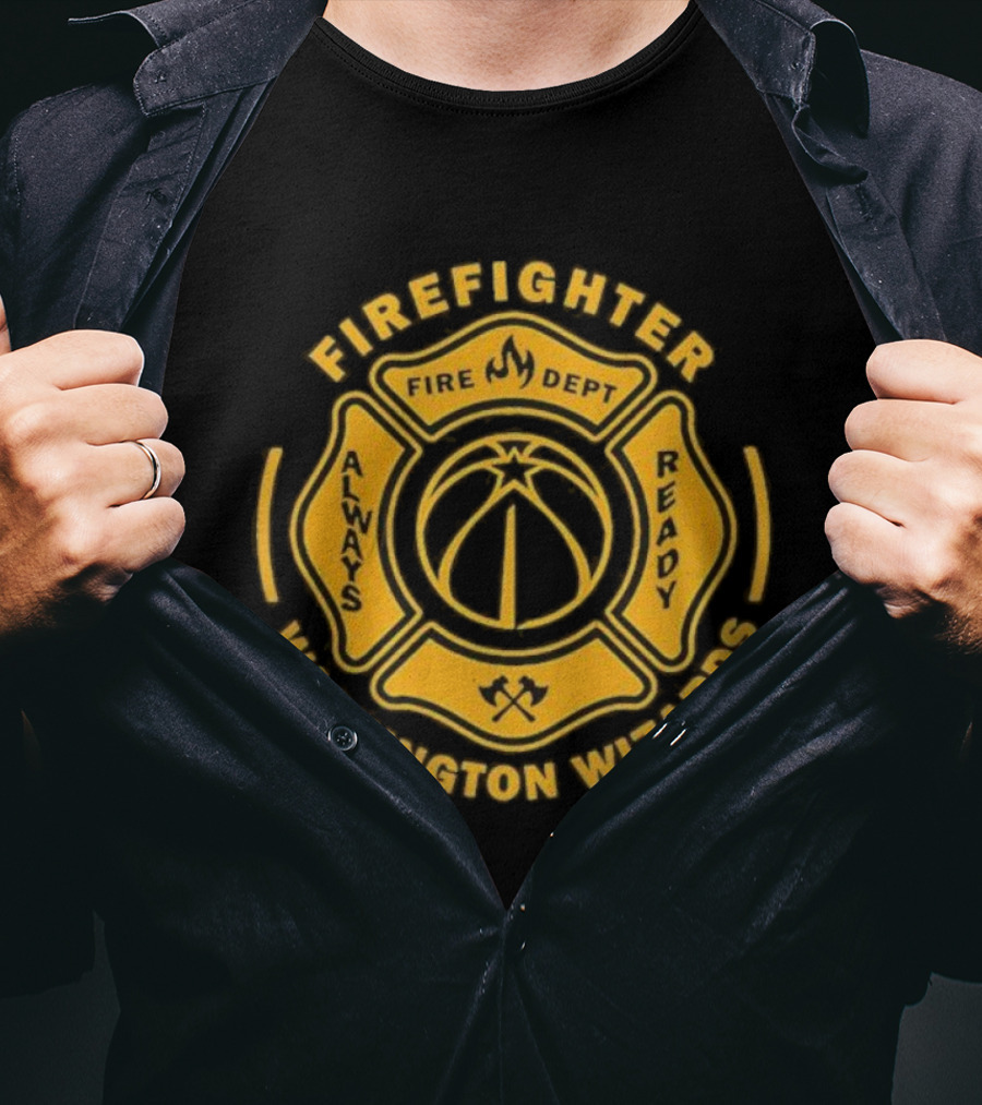 Washington Wizards Firefighter Always Ready Fire Dept T-Shirt