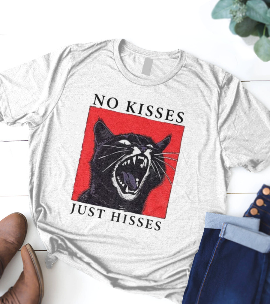 No Kisses Just Hisses Angry Cat Funny Feline Humor T-Shirt