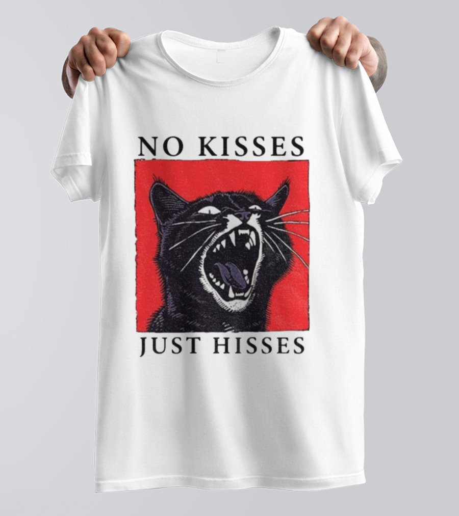 No Kisses Just Hisses Angry Cat Funny Feline Humor T-Shirt
