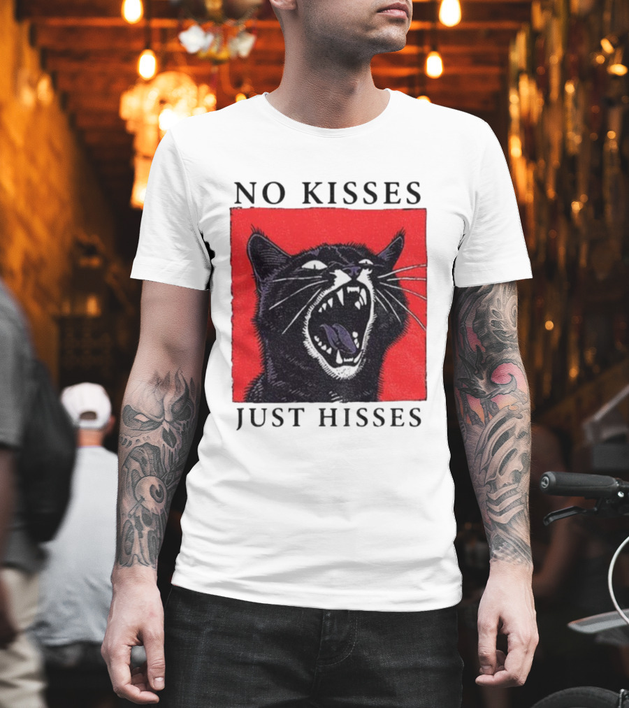 No Kisses Just Hisses Angry Cat Funny Feline Humor T-Shirt