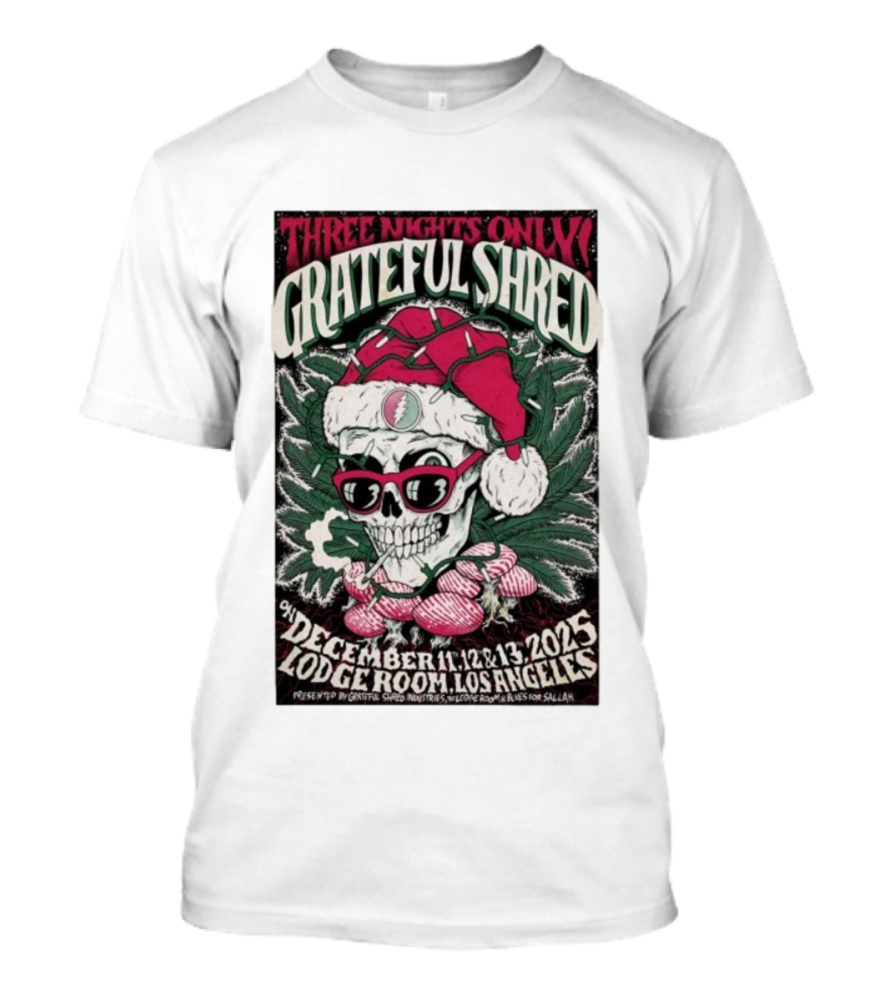 Three Nights Only Grateful Shred December 11-13 2025 Lodge Room Los Angeles Skull Santa Christmas T-Shirt