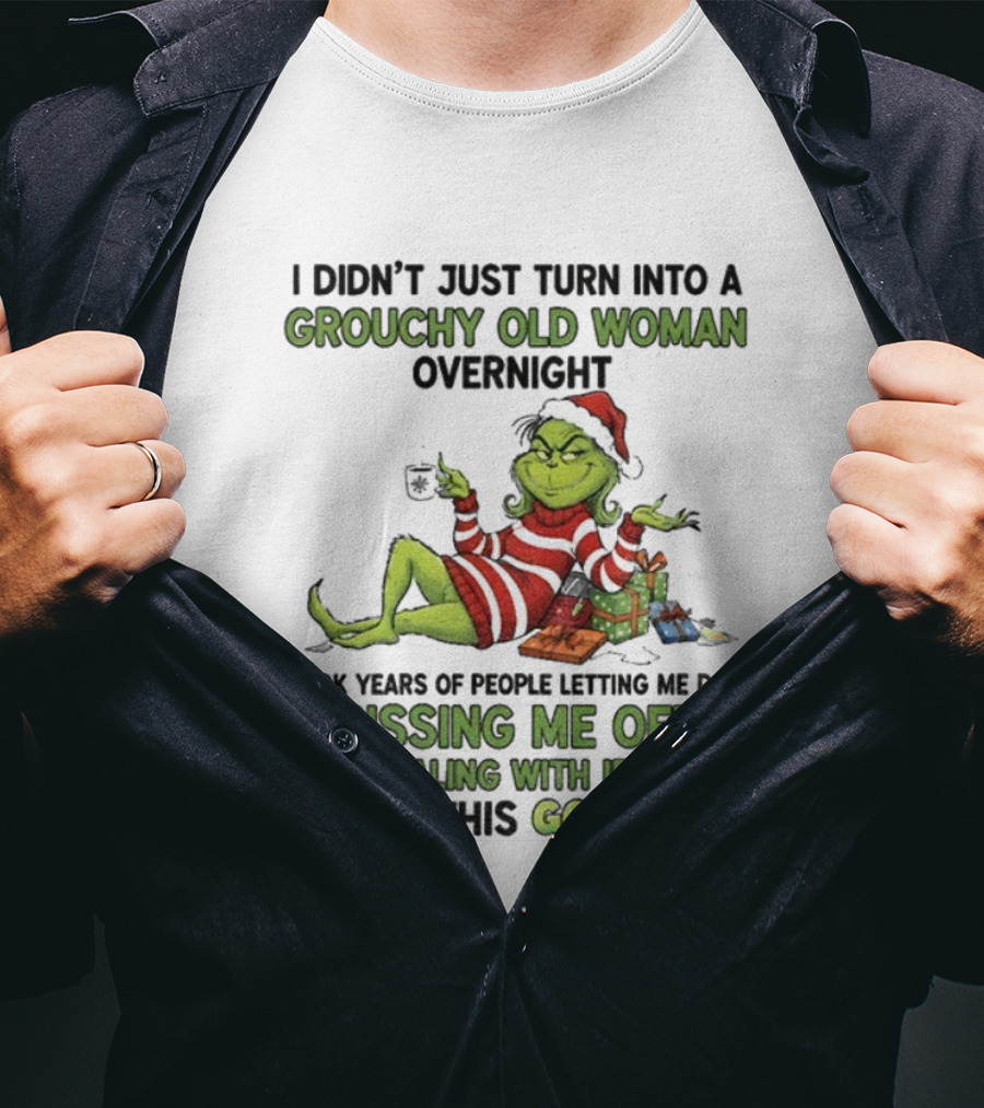 Grouchy Old Woman Grinch Pissing Me Off Dealing With Idiots Merry Christmas T-Shirt
