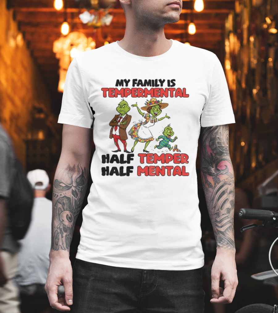 Grinch Family Christmas Temperamental Half Temper Half Mental Santa Hat T-Shirt