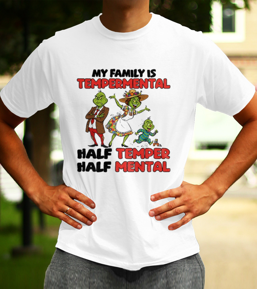 Grinch Family Christmas Temperamental Half Temper Half Mental Santa Hat T-Shirt