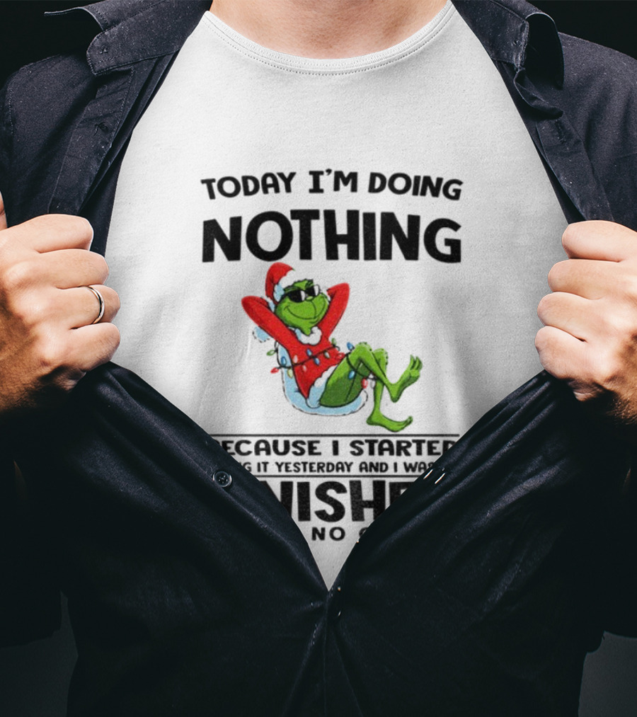 Grinch Santa Doing Nothing Finished No Quitter Merry Christmas T-Shirt