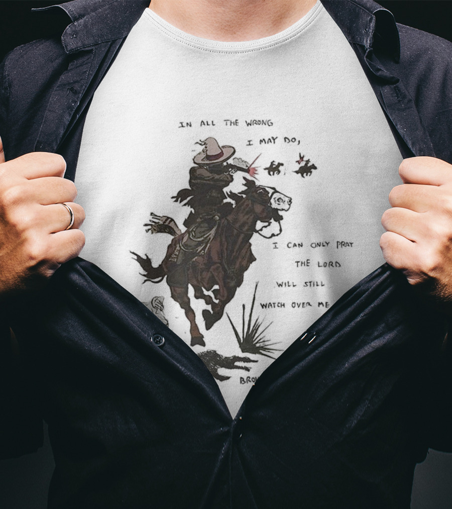 Pray The Lord Will Still Over Me Cowboy Riding Brown Horse T-Shirt