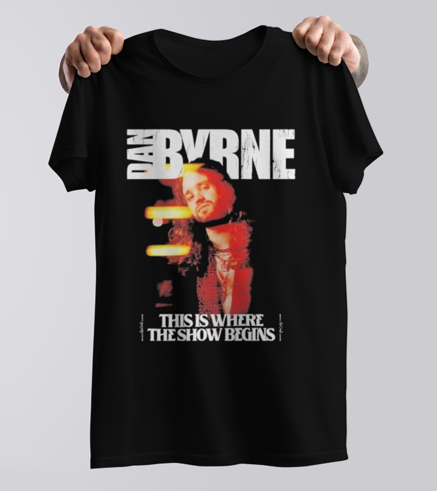 Dan Byrne This Is Where The Show Begins Retro Vibes T-Shirt