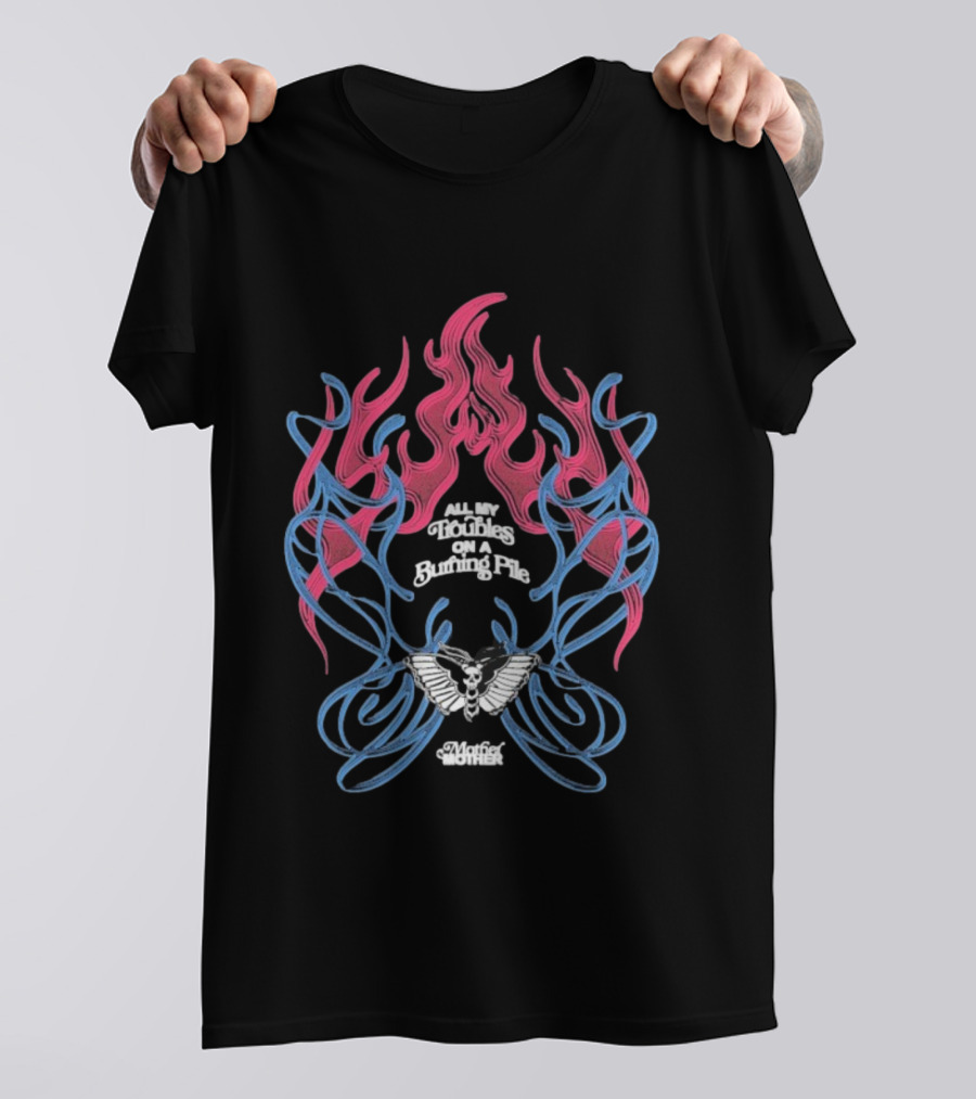 Mother Mother All My Troubles Burning Pile Flame Skull Wings T-Shirt