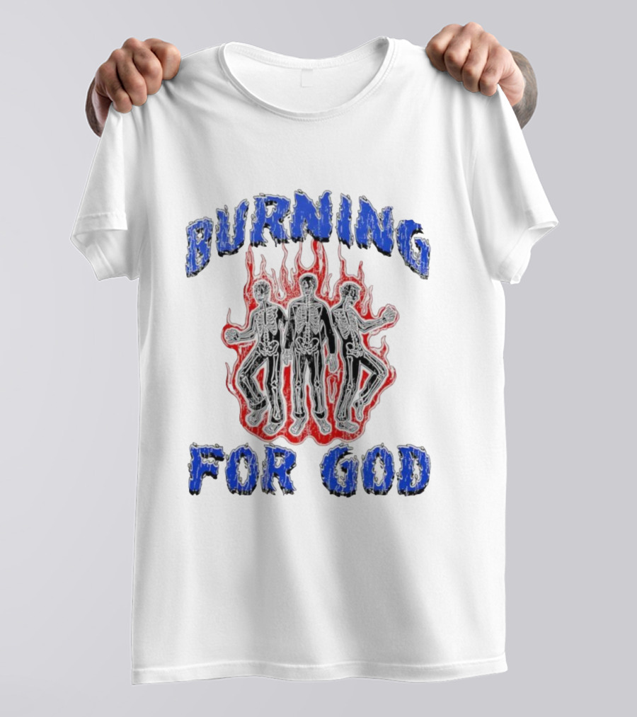 Burning For God Three Skeletons In Flames T-Shirt