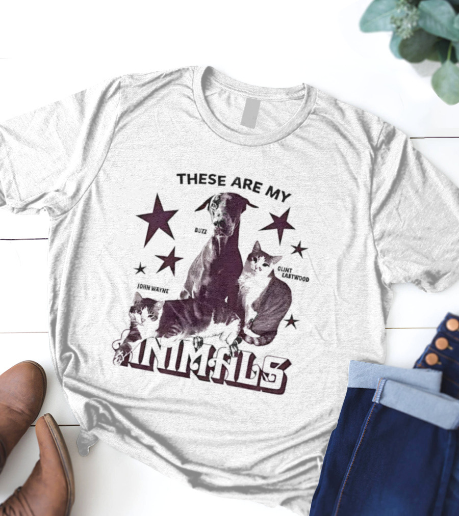 These Are My Animals Buzz Clint Eastwood John Wayne Stars T-Shirt
